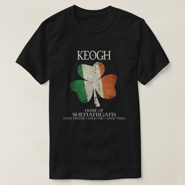 Keogh last name family Ireland Irish house of shen T-Shirt (Design Front)