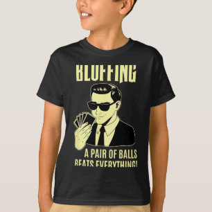 Ker Player Texas Hold'em Night - Bluffing Funny Ke T-Shirt