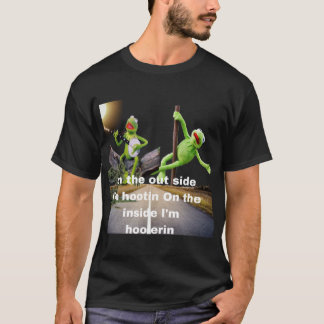 kermit Hootin and Hollerin on the outside I’m hoot T-Shirt