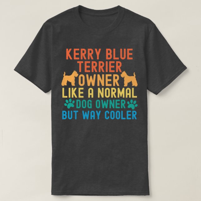Kerry Blue Terrier Owner T-Shirt (Design Front)