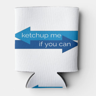 Ketchup me if you can movie pun/joke cooler