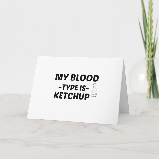 KETCHUP MY BLOOD TYPE HOLIDAY CARD (Front)