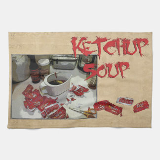 "Ketchup Soup" dishtowel Tea Towel