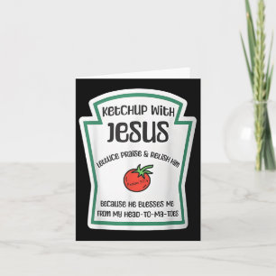 Ketchup With Jesus Funny Wordplay Pun Christian  Card