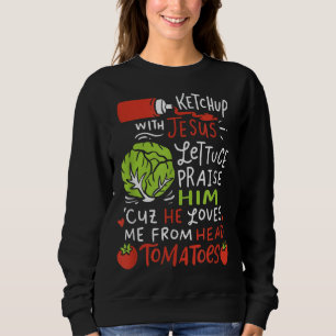Ketchup With Jesus I Vegan Jesus Christ Christian  Sweatshirt
