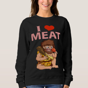Keto Diet Design I Love Meat Sweatshirt