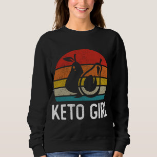 Keto Girl, Funny Ketogenic Diet Avocado Fruit Love Sweatshirt