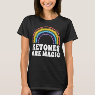 Ketones Are Magic Rainbow Keto Ketogenic Low Carb T-Shirt