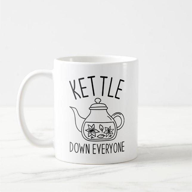 Kettle Down Everyone Coffee Mug (Left)