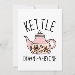 Kettle Down Everyone Thank You Card