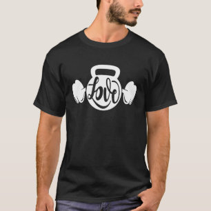Kettlebell and Barbell LOVE Gym Workout Motivatio T-Shirt