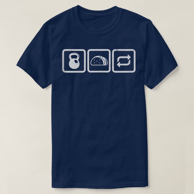 Kettlebell, tacos, repeat workout eercise funny sy T-Shirt (Design Front)