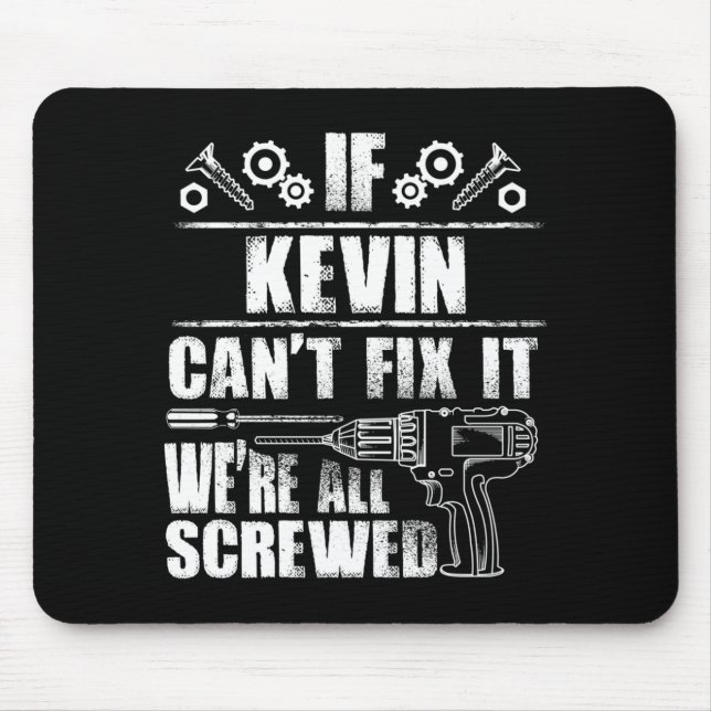 Kevin Gift Name Fix Funny Birthday Personalised Mouse Pad (Front)