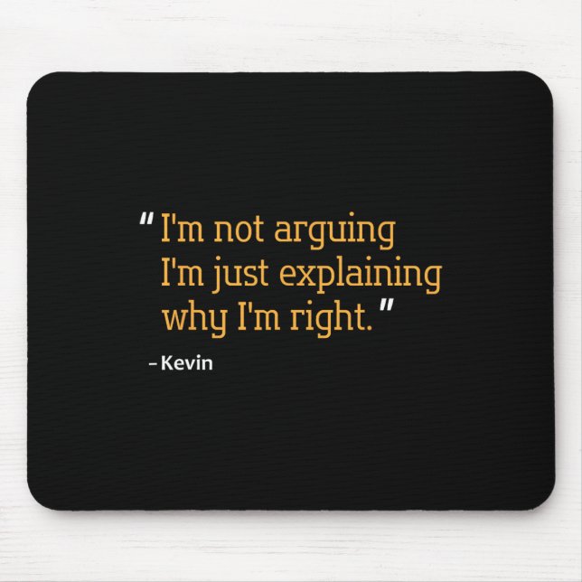 Kevin Gift Quote Funny Birthday Personalised Name  Mouse Pad (Front)