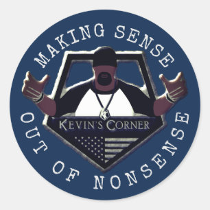 Kevin's Corner Making Sense Out of Nonsense Classic Round Sticker