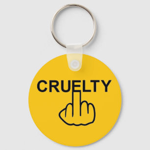 Key Chain Cruelty Is Cruel