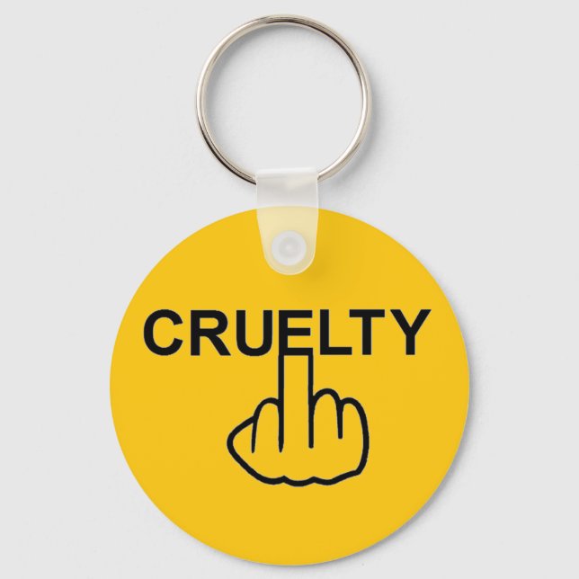 Key Chain Cruelty Is Cruel (Front)
