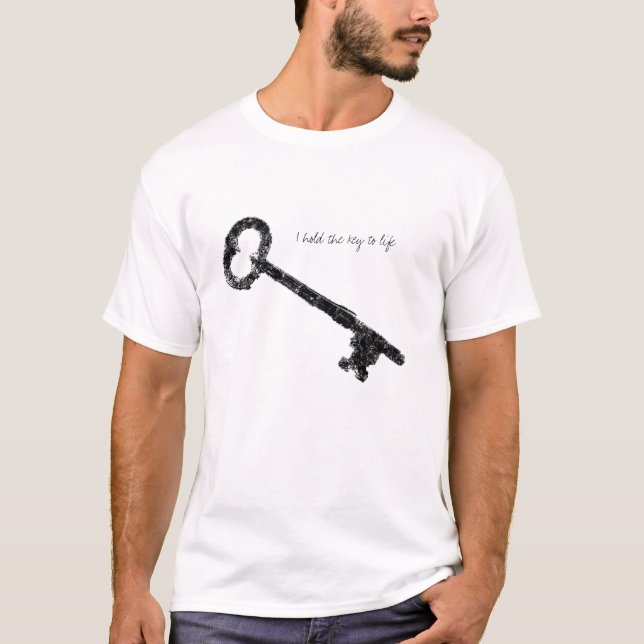 Key, I hold the key to life T-Shirt (Front)