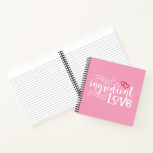 Key Ingredient is Love Valentine Notebook