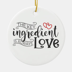 Key Ingredient is Love Valentine Ornament