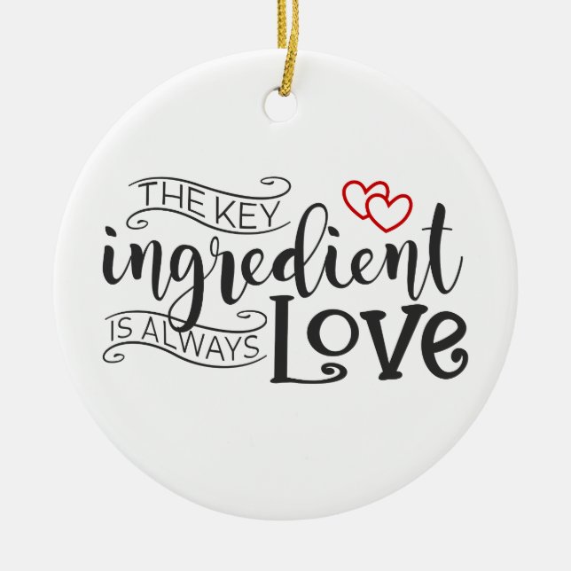 Key Ingredient is Love Valentine | Ornament (Front)