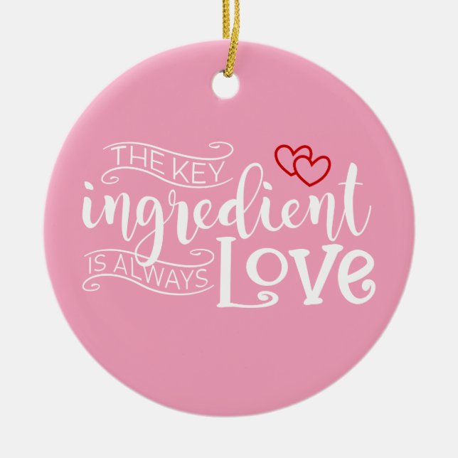Key Ingredient is Love Valentine | Ornament (Front)