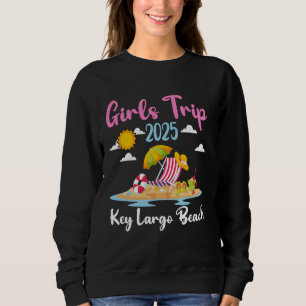Key Largo Beach Girls Trip 2025 Summer Vacation Ma Sweatshirt