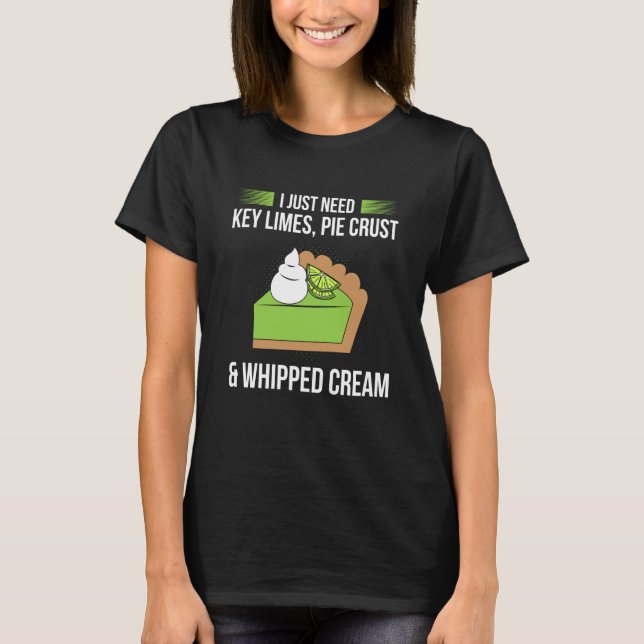 Key Lime Pie For Key Lime Pie Baker Lime Pie Recip T-Shirt (Front)