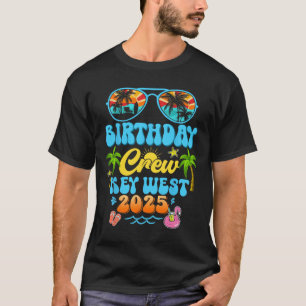 Key West Birthday Crew Vacation Cruise 2025 Summer T-Shirt
