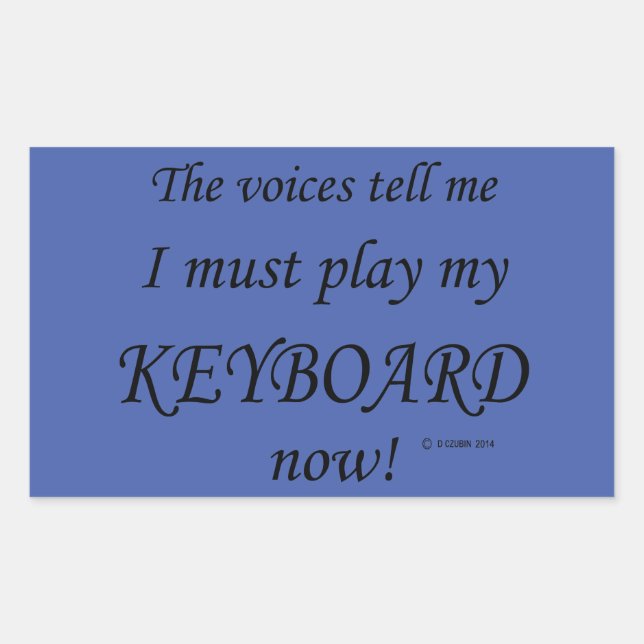 Keyboard Voices Say Must Play Rectangular Sticker (Front)