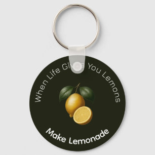 Keychain When Life Gives You Lemons Make Lemonade