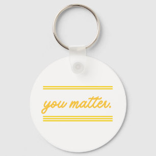 Keychain: You Matter Key Ring