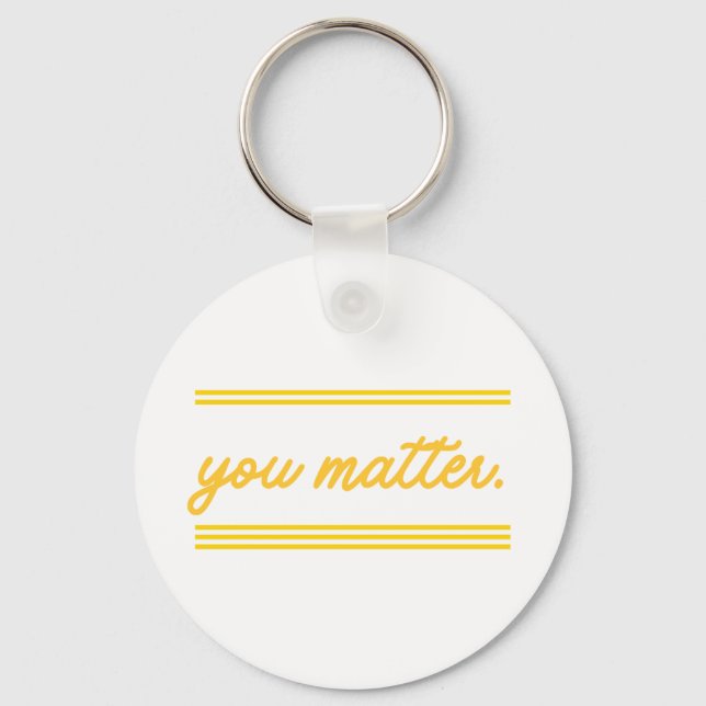 Keychain: You Matter Key Ring (Front)