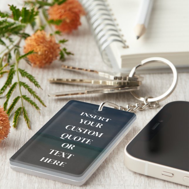 Keychains Create Your Own Quote (Front Right)