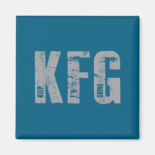 Kfg Keep F'n Going Military Style  Magnet (Front)
