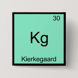 Kg - Kierkegaard Funny Element Chemistry Symbol T 15 Cm Square Badge