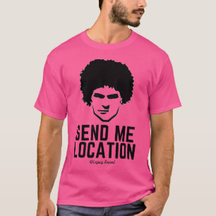 Khabib Nurmagomedov Send Me Location T-Shirt