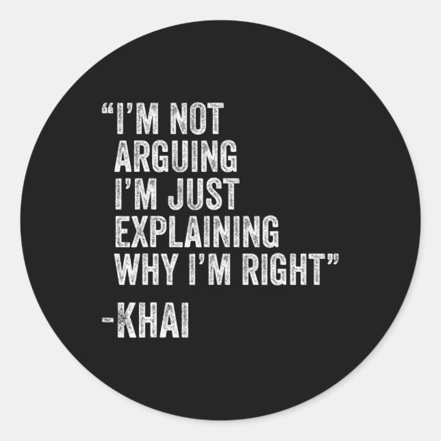 Khai Quote Funny Birthday Custom Name Idea Enginee Classic Round Sticker (Front)