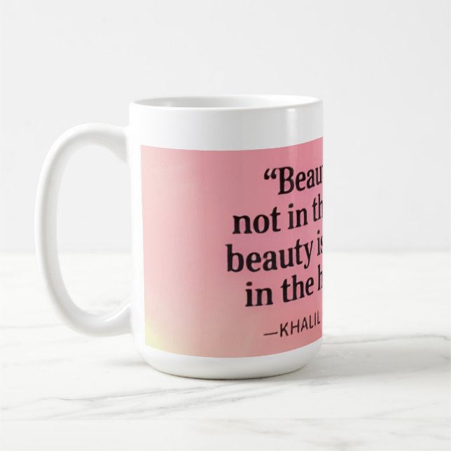 Khalil Gibran Beauty Quote Mug  (Left)