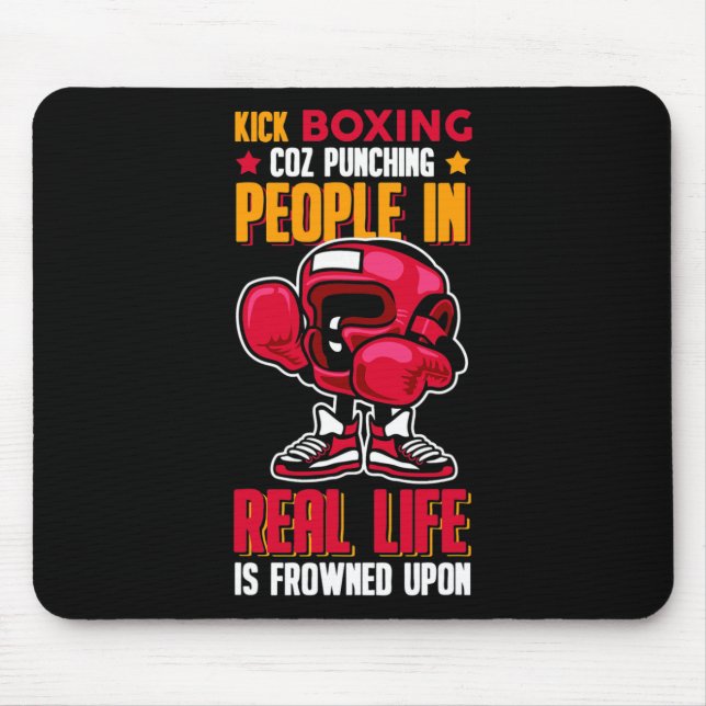Kick Boxing Punching People Frowned Upon  Mouse Pad (Front)