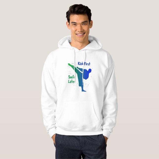 Kick First, Smile Later Hoodie (Front Full)