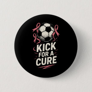 Kick For A Cure - Breast Cancer Soccer Support 6 Cm Round Badge