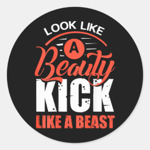 Kick Like A Beast, Kickboxing T Shirt, Kickboxer S Classic Round Sticker