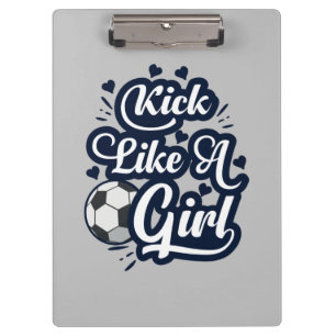 Kick Like A Girl Clipboard