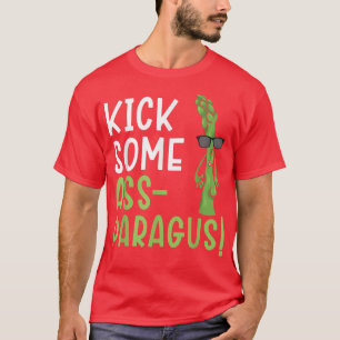 Kick Some Ass-paragus Asparagus Vegetable Vegetari T-Shirt