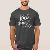 Kick Some Ice Hockey T-shirt Mens (Front)