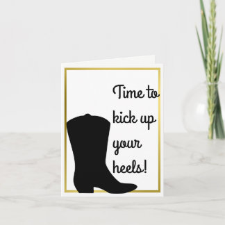 Kick Up Your Boots - Cowboy Birthday Card - Gold