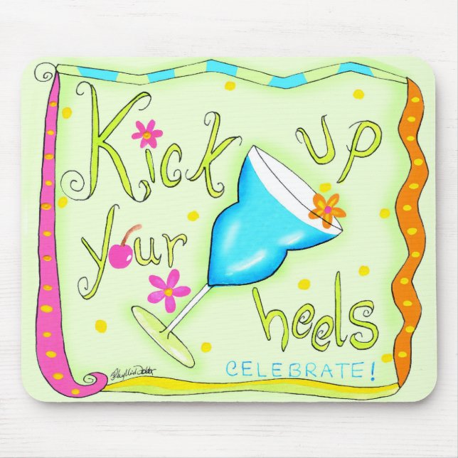 Kick up Your Heels Mousepad (Front)
