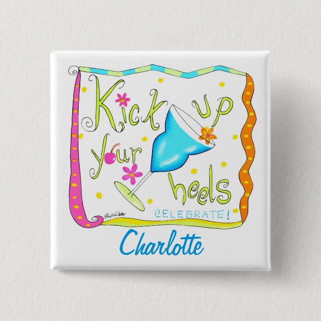Kick up Your Heels Party Name Badge Pin (Front)