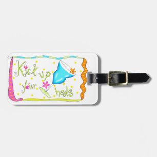 Kick Up Your Heels White Luggage Tag
